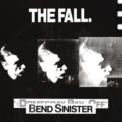 The Fall: The Fall: Bend Sinister / The Domesday Pay-Off Triad Plus! - Beggars 