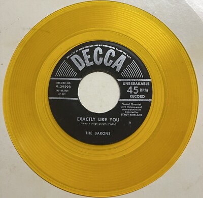 Barons 1954 DOOWOP 45 Exactly Like You Forget About Me DECCA YELLOW WAX REPRO M