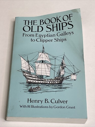 Book of Old Ships From Egyptian Galleys to Clipper Ships PB by Henry B. Culver - 第 1/13 張圖片