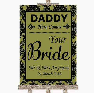 Olive Green Damask Daddy Here Comes Your Bride Personalised Wedding Sign