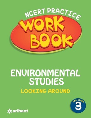Ncert Practice Workbook Environmental Studies Looking Around Class 3 by Arihant 