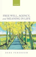 Derk Pereboom | Free Will, Agency, And Meaning In Life | Buch | Englisch (2014)