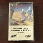 HIGHWAY CHILE - Storybook Heros Cassette