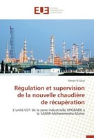 RéGulation Et Supervision De La Nouvelle ChaudièRe De RéCupéRation Otman El Ghaz