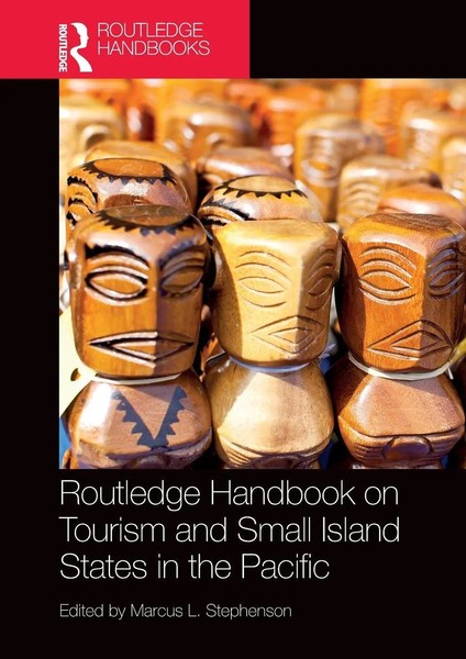 Routledge Handbook On Tourism And Small Island States In The Pacific Stephenson-image