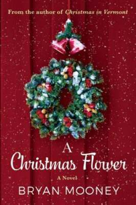A Christmas Flower by Bryan Mooney: Used