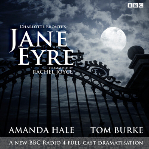 Jane Eyre A BBC Radio 4 fullcast dramatisation [Audio] by Charlotte