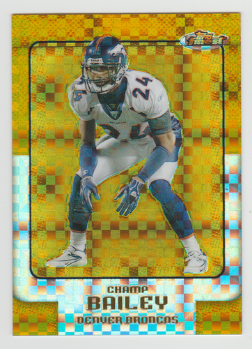 CHAMP BAILEY Broncos 2006 Topps Finest GOLD XFRACTOR #10 SP Parallel #07/10 SSP
