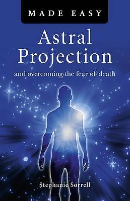 Astral Projection Made Easy by Stephanie Sorrell - - Image 3