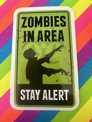 Zombies In Area Adult Humor Sticker Decal Skate Surf Laptop Journal Movie Cell