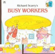 Richard Scarrys Busy Workers - Paperback By Richard Scarry - GOOD