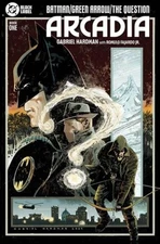 Batman / Green Arrow / The Question: Arcadia #1 CVR A 2025