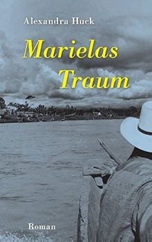 Marielas Traum von Huck, Alexandra | Buch | Zustand sehr gut