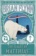 The League of Matthias: An Anthony Bathu... by Flynn, Brian Paperback / softback