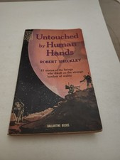 UNTOUCHED BY HUMAN HANDS - Robert Sheckley - Ballantine US 1954