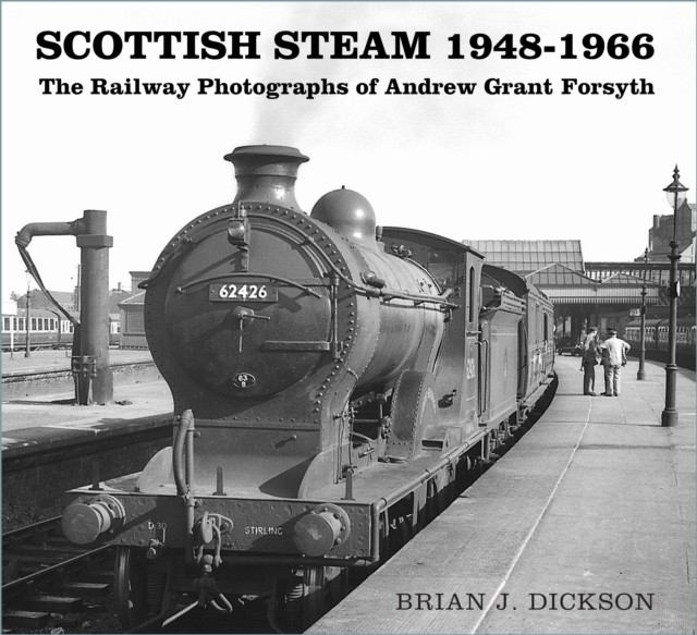 Scottish Steam 1948-1966 by Brian J. Dickson (Paperback Book)