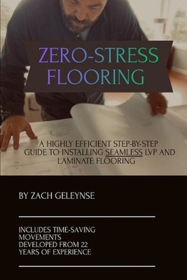 Zero-Stress Flooring: A Highly Efficient Step-By-Step Guide To Installing Seamle
