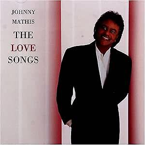 Johnny Mathis / Love Songs *NEW CD*
