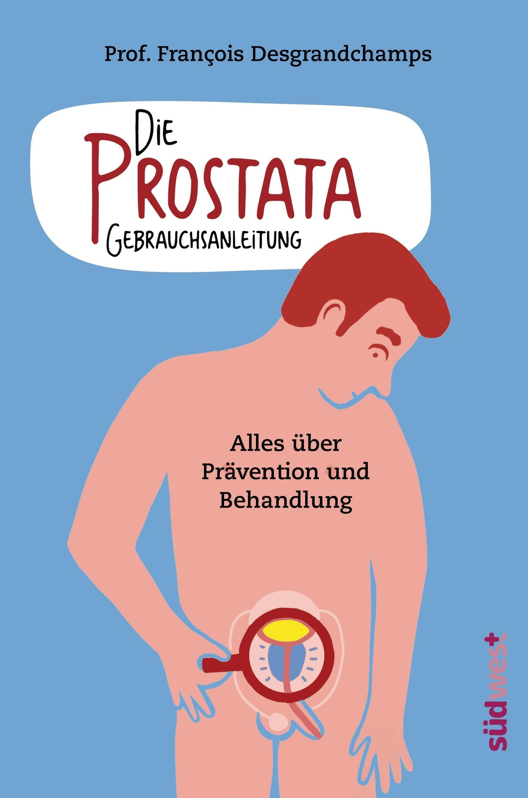 Thumbnail - Die Prostata - Gebrauchsanleitung | François Desgrandchamps |