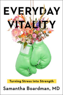 Everyday Vitality: Turning Stress into Strength - Hardcover - VERY GOOD