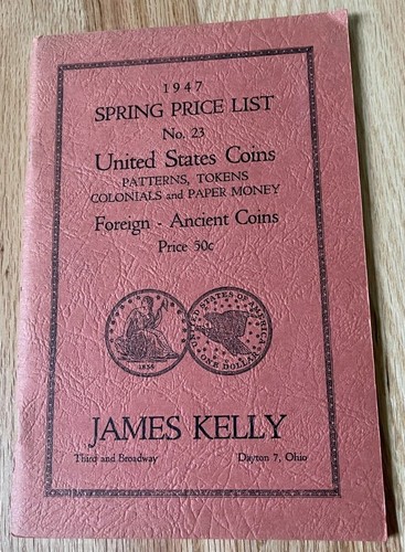 Spring 1947 James Kelly Price List - US Coins, World & Ancients - Imagen 1 de 2