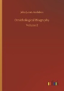 Thumbnail - Ornithological Biography | John James Audubon | 2019 | Englisch