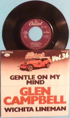 GLEN CAMPBELL - SINGLE 7'' - GENTLE ON MY MIND / WICHITA LINEMAN - MINT