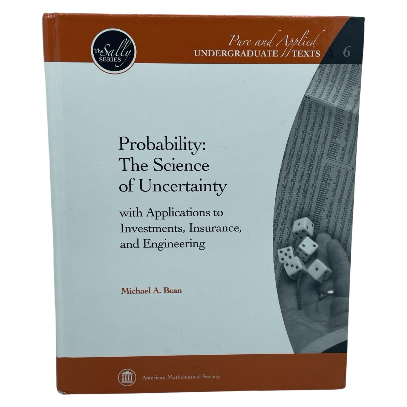 Pure and Applied Undergraduate Texts: Probability - the Science of