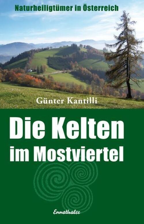 Thumbnail - Günter Kantilli | Die Kelten Mostviertel | Taschenbuch | Deutsch