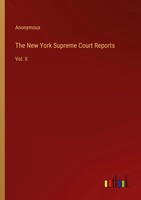 Anonymous | The New York Supreme Court Reports | Taschenbuch | Englisch (2023)