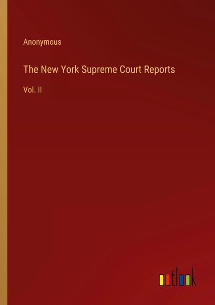 Anonymous | The New York Supreme Court Reports | Taschenbuch | Englisch (2023)-image