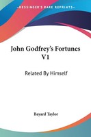 Bayard Taylor | John Godfrey's Fortunes V1 | Taschenbuch | Englisch (2007)