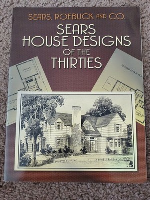 Sears House Designs of the Thirties by Sears Roebuck and Co: New