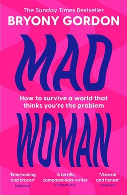 Mad Woman, Bryony Gordon