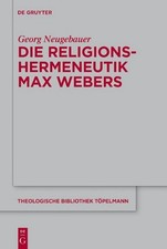 Die Religionshermeneutik Max Webers by Georg Neugebauer (German) Hardcover Book