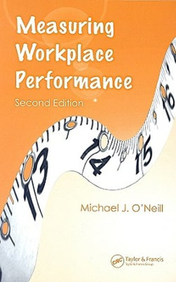 Measuring Workplace Performance by Michael J O'Neill: New