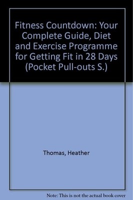 Fitness Countdown: Your Complete Guide, Diet and Exercise Programme for Getting