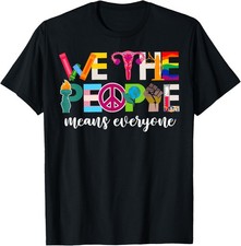 We The People Means Everyone USA LGBTQ Pride Month Equality T-Shirt