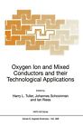 Oxygen Ion and Mixed Conductors and their Technological Applications (2011, Taschenbuch)