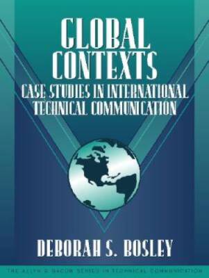 Global Contexts: Case Studies in International Technical Communication (P - GOOD