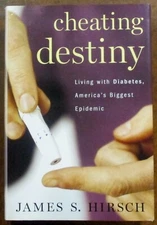 "Cheating Destiny" Living with Diabetes - Hardcover Book James S. Hirsch SIGNED
