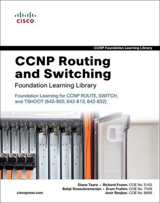 CCNP Routing and Switching Foundation Learning Library: Foundation Learning