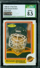 1986-87 O-PEE-CHEE #246 RICHARD BRODEUR PROOF CSG 8.5 MAC 1989 TOPPS $200 CARD *