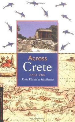 Across Crete: Part One: From Khani  to Her kleion, , Very Good Book