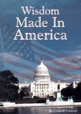 Wisdom Made in America: Common Sense and Uncommon Genius from 101 Gr - VERY GOOD