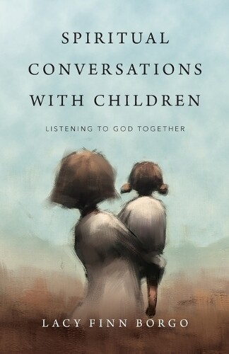 Thumbnail - Lacy Finn Borgo Spiritual Conversations With Children – Listening