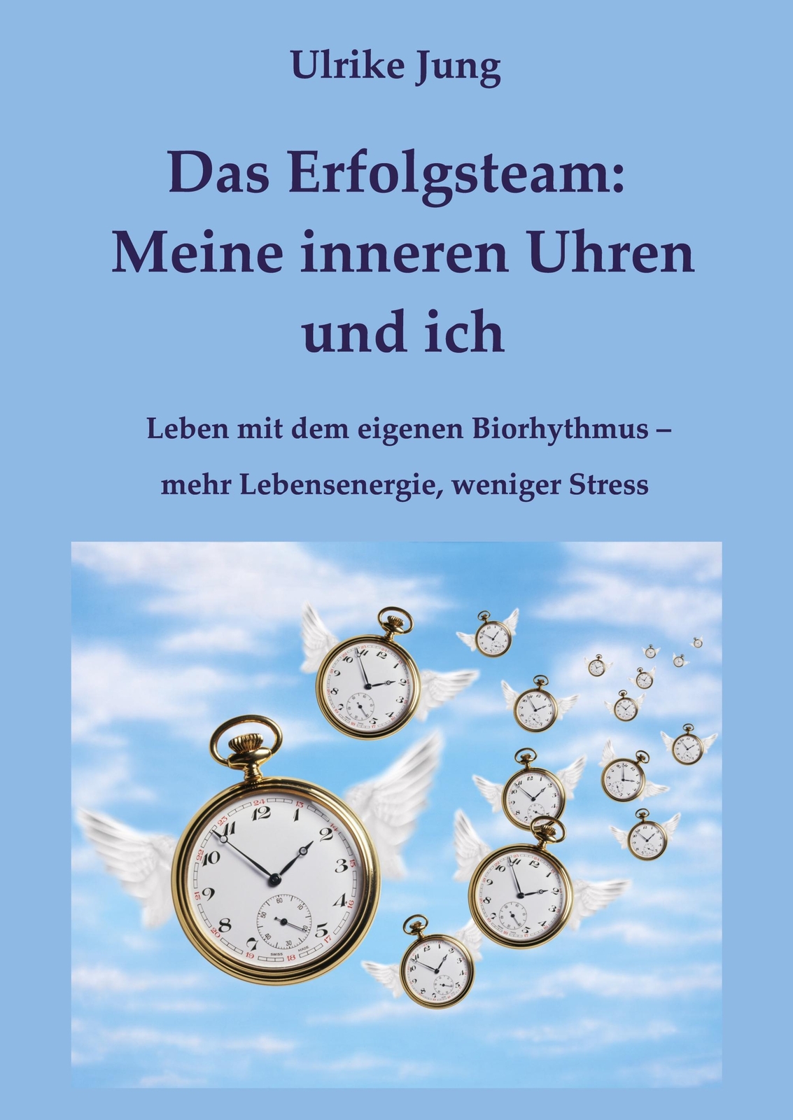 Thumbnail - Ulrike Jung | Das Erfolgsteam: Meine Inneren Uhren Und Ich | Buch |