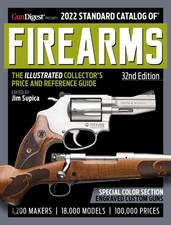 2022 Standard Catalog of Firearms, 32nd Edition: The Illustrated Collector's...