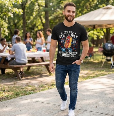 It's Not 4th of July Until My Wiener Comes Out Funny Hot Dog T-Shirt - H531