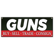 Guns Buy Sell Trade Consign Banner Concession Stand Food Truck Single Sided